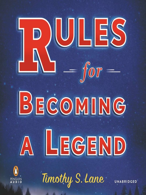 Timothy S. Lane 的 Rules for Becoming a Legend 內容詳情 - 可供借閱